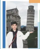 ?? ?? Above: Zhang Yuze posed for a photo in front of the Leaning Tower of Pisa in Italy on Jan 10.