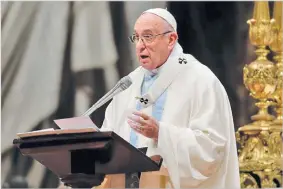  ??  ?? MAX ROSSI/REUTERS Pope Francis speaks as he leads a mass to mark the World Day of Peace in Saint Peter’s Basilica at the Vatican on January 1, 2018.