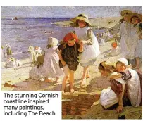  ?? ?? The stunning Cornish coastline inspired many paintings, including The Beach