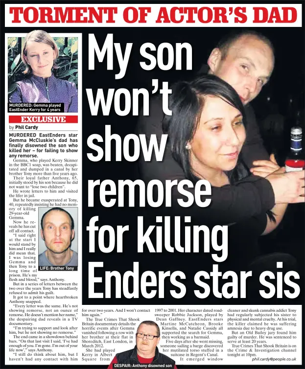  ??  ?? MURDERED: Gemma played EastEnder Kerry for 4 years LIFE: Brother Tony DESPAIR: Anthony disowned son