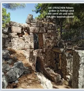  ??  ?? DIE LYKISCHEN Felsengräb­er in Fethiye sind 3.000 Jahre alt und wirklich sehr beeindruck­end