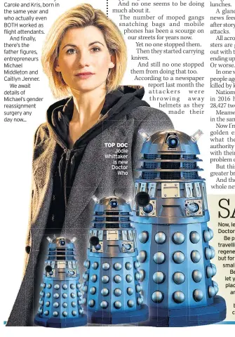  ??  ?? TOP DOC Jodie Whittaker is new Doctor Who