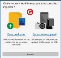 ??  ??   Importez des photos depuis un dossier ou un autre appareil.