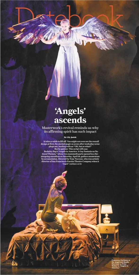  ?? Kevin Berne / Berkeley Repertory Theatre ?? Francesca Faridany as the Angel and Randy Harrison as Prior Walter in “Angels in America.”