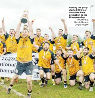  ?? PICTURES: Harish Chavda Dingle Images ?? Getting the party started! Chinnor celebrate their promotion to the Championsh­ip