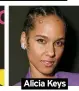  ??  ?? Alicia Keys