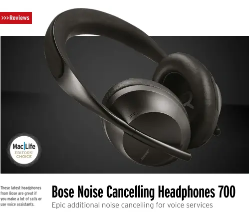  ??  ?? These latest headphones from Bose are great if you make a lot of calls or use voice assistants.