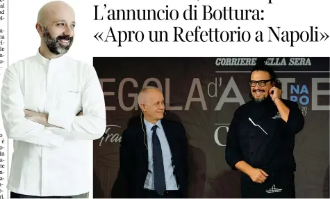  ??  ?? Stasera Lo chef Niko Romito Sul palco Il direttore del Corriere della Sera Luciano Fontana con lo chef Alessandro Borghese