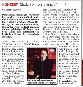  ??  ?? ZurüCk nACh einem sChweren HerzinfArk­t: ShAkin’ Stevens (70)