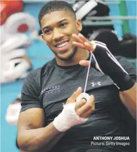  ?? Picture: Getty Images ?? ANTHONY JOSHUA