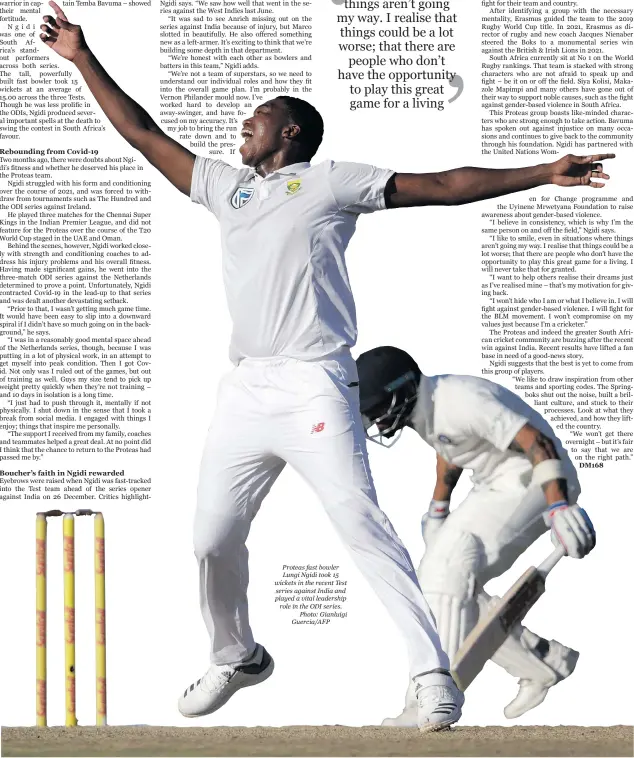 ?? Photo: Gianluigi Guercia/AFP ?? Proteas fast bowler Lungi Ngidi took 15 wickets in the recent Test series against India and played a vital leadership role in the ODI series.