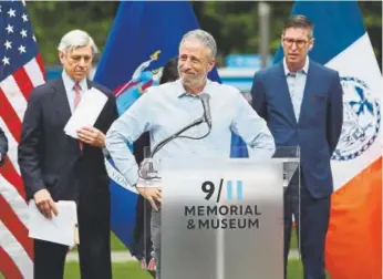  ?? Astrid Stawiarz, Getty Images ?? Comedian Jon Stewart attends the design unveiling of 9/11 memorial to honor 9/11 rescue workers and first responders on May 30 New York City.