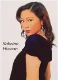  ??  ?? Sabrina Hassan