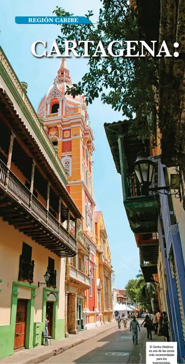  ??  ?? El Centro Histórico es una de las zonas más recomendad­as para los inversioni­stas.