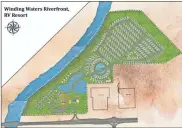  ?? Forrest Street Partners ?? Winding Waters is planned for the Etowah River in Emerson with 252 RV sites, cabins and glamping. Ground has been broken and a 2023 completion is targeted.