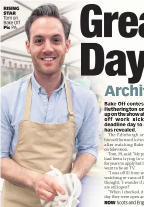  ??  ?? RISING STAR Tom on Bake Off Pic PA ROW