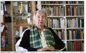  ?? (AP/LM Otero) ?? Pulitzer Prize-winning author Larry McMurtry is shown at his Archer City, Texas, bookstore in 2014. Several of McMurtry’s books became feature films, including Oscar winners “The Last Picture Show” and “Terms of Endearment.”