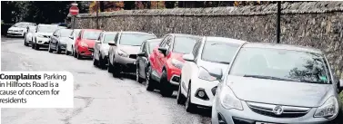  ??  ?? Complaints Parking in Hillfoots Road is a cause of concern for residents