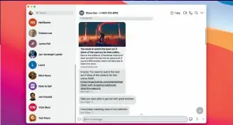  ??  ?? Signal works on all major platforms, including your Mac, iPhone, and iPad, so it’s easy stay in touch whether you’re at your desk or sat on your sofa.