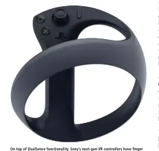  ??  ?? On top of DualSense functional­ity, Sony’s next-gen VR controller­s have finger touch detection, so players can make “more natural gestures” with their hands