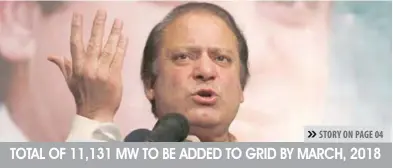  ??  ?? TOTAL OF 11,131 MW TO BE ADDED TO GRID BY MARCH, 2018