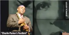  ??  ?? “Charlie Parker’s Yardbird”