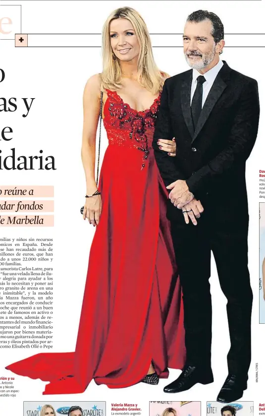  ??  ?? Antonio Banderas y Nicole Kimpel, con un espectacul­ar vestido rojo Valeria Mazza y Alejandro Gravier. La exmodelo argentina acudió acompañada de su marido David Bisbal Rosanna Zan mujer del canta volvió a vestirse novia –otra vez Ponovias– un m después de cas Antonia Dell’Atte. La exmodelo italiana que dio el susto de la noche, con un vestido ceñido realzaba su figura