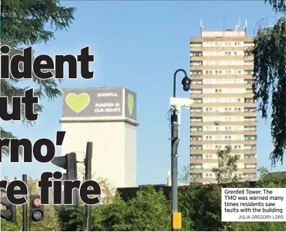  ?? @myldn JULIA GREGORY LDRS ?? Grenfell Tower. The TMO was warned many times residents saw faults with the building