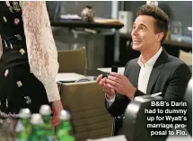  ??  ?? B&B’S Darin had to dummy up for Wyatt’s marriage proposal to Flo.