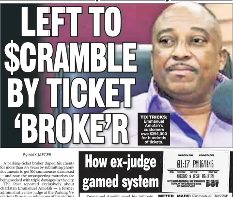  ??  ?? TIX TRICKS: Emmanuel Amofah’s customers owe $394,000 for hundreds of tickets.