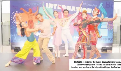  ?? ?? MEMBERS of Airdance, the Ramon Obusan Folkloric Group, Galaw Company Dance Theater, and Ballet Manila came together for a preview of the Internatio­nal Dance Day Festival.