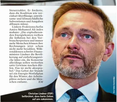  ?? ?? Christian Lindner (FDP) befürchtet, dass harte Zeiten auf uns zukommen.