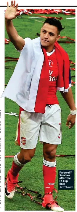  ?? GETTY IMAGES ?? Farewell? Sanchez after the FA Cup final