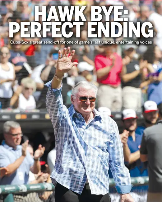  ?? NAM Y. HUH/AP ?? Broadcaste­r Ken “Hawk” Harrelson will be making his last call in the finale of the Cubs-White Sox series Sunday at Guaranteed Rate Field.