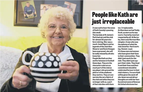  ??  ?? Kath Cassidy, former Newcastle United tea lady