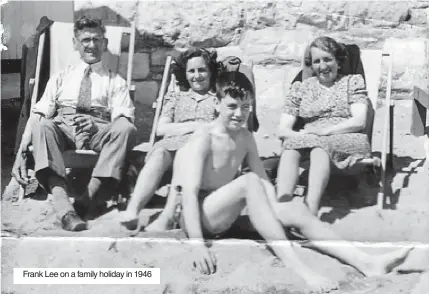  ?? ?? Frank Lee on a family holiday in 1946