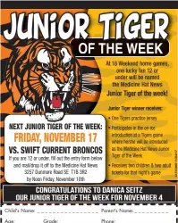  ?? Junior Tiger winner receives: ??