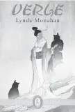  ??  ?? Lynda Monahan Guernica Editions, $20
Verge