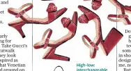  ??  ?? High-low: interchang­eable heels from Mime et Moi, £160