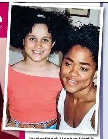  ??  ?? Inspiratio­nal: Meghan Markle aged 11 with her mother, Doria