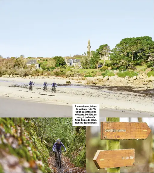  ??  ?? À marée basse, le banc de sable qui relie l’île Callot au continent se découvre. Derrière, on aperçoit la chapelle Notre-dame-de-callot, haut lieu de pèlerinage.