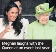  ??  ?? Meghan laughs with the Queen at an event last year