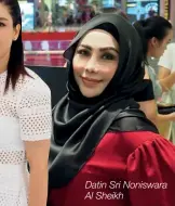  ??  ?? Datin Sri Noniswara Al Sheikh