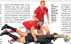  ?? AFP ?? New Zealand's center Sonny Bill Williams scores All Blacks' third try against Canada.