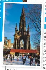  ??  ?? Get your skates on and head to Edinburgh’s circular ice rink