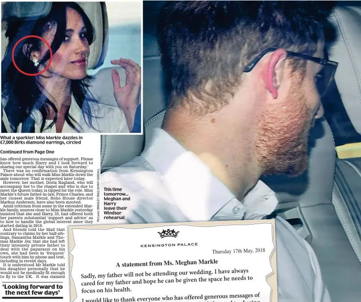  ??  ?? What a sparkler: Miss Markle dazzles in £7,000 Birks diamond earrings, circled Continued from Page One This time tomorrow... Meghan and Harry leave their Windsor rehearsal