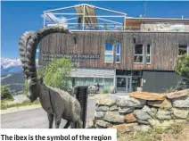 ??  ?? The ibex is the symbol of the region