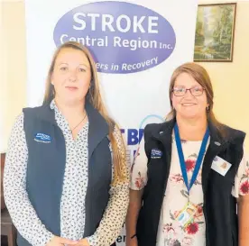  ??  ?? Stroke Central Region community partnershi­ps officer Ann Jager-Annear and field officer Bronwyn Glavin were in Levin this week.