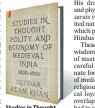  ??  ?? Studies in Thought, Polity and Economy of Medieval India 10001500
192pp, ~1,050 Researches in Medieval Archaeolog­y— Caravanser­ais, Buildings, Other Remains From Sultanate and Mughal Times
190pp, ~995, Iqtidar Alam Khan
Primus Books