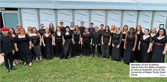  ?? UWTSD ?? Members of the Academy Voices from the Wales Academy of Voice & Dramatic Arts at the University of Wales Trinity Saint David.